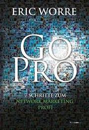 Go Pro 7 Schritte zum Network Marketing Profi